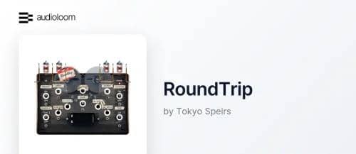 Audioloom Tokyo Speirs RoundTrip v1.0.0 Incl Patched and Keygen-R2R WiN-音浪网-音乐制作系统办公资源