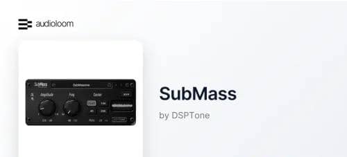 Audioloom DSPTone SubMass v1.0.7 Incl Patched and Keygen-R2R WiN-音浪网-音乐制作系统办公资源